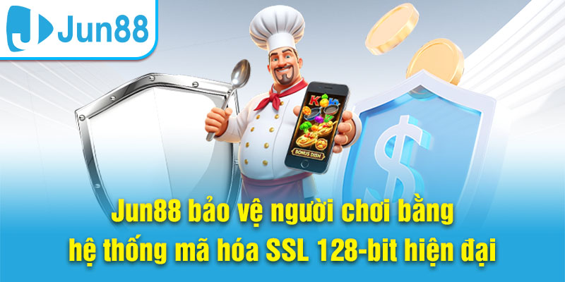 Jun88 bảo vệ người chơi bằng hệ thống mã hóa SSL 128-bit hiện đại
